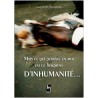 Mais ce qui persiste en moi est ce fragment d'inhumanité