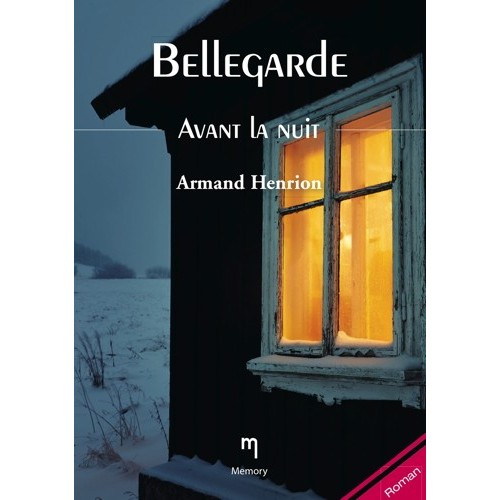 Bellegarde (3) - Avant la nuit