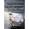 Illusions Désillusions du ballon rond