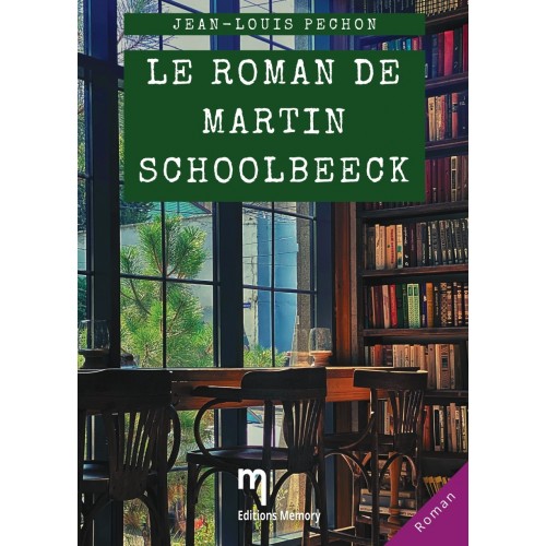 Le roman de Martin Schoolbeeck