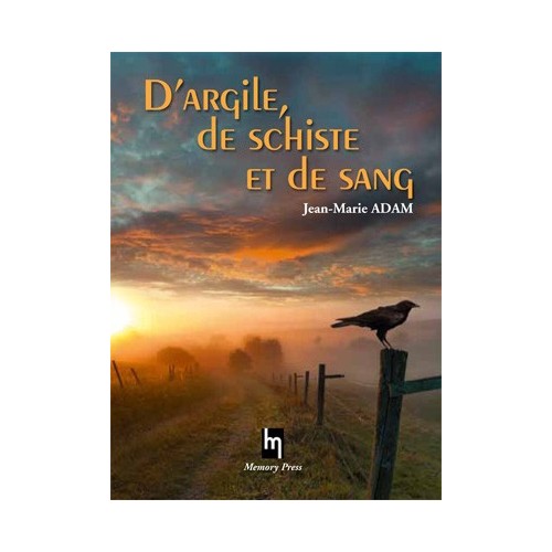 D'argile, de schiste et de sang