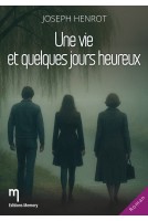 Une vie et quelques jours heureux