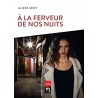 A la ferveur de nos nuits